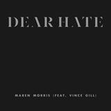 Download or print Maren Morris Dear Hate (feat. Vince Gill) Sheet Music Printable PDF 8-page score for Pop / arranged Piano, Vocal & Guitar Chords (Right-Hand Melody) SKU: 191449