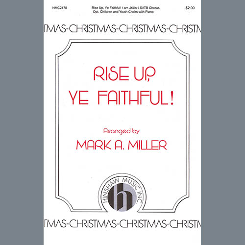 Mark A. Miller Rise Up, Ye Faithful Profile Image