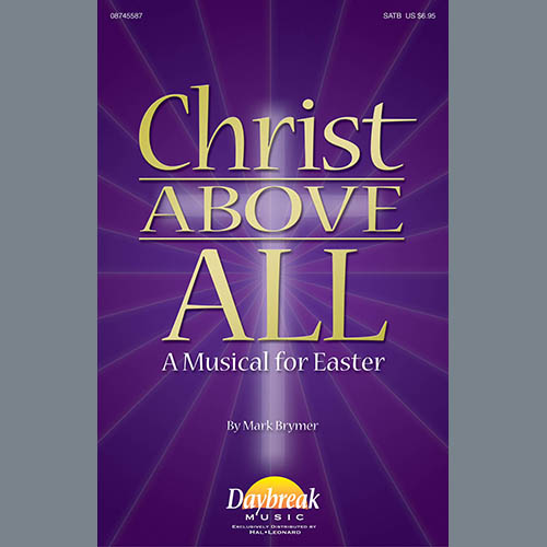 Mark Brymer Christ Above All (A Musical for Easter) Profile Image