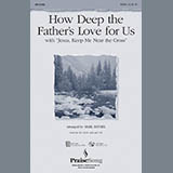 Download or print Mark Brymer How Deep The Father's Love For Us (with 