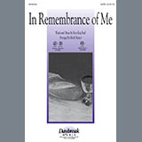 Download or print Mary Kay Beall In Remembrance Of Me (arr. Mark Brymer) Sheet Music Printable PDF 6-page score for Sacred / arranged SATB Choir SKU: 97763