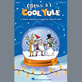 Download or print Mark Brymer (Still a) Cool Yule (Medley) Sheet Music Printable PDF 10-page score for Christmas / arranged SAB Choir SKU: 154642