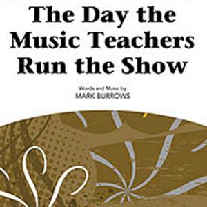 Mark Burrows The Day The Music Teachers Run The Show Profile Image