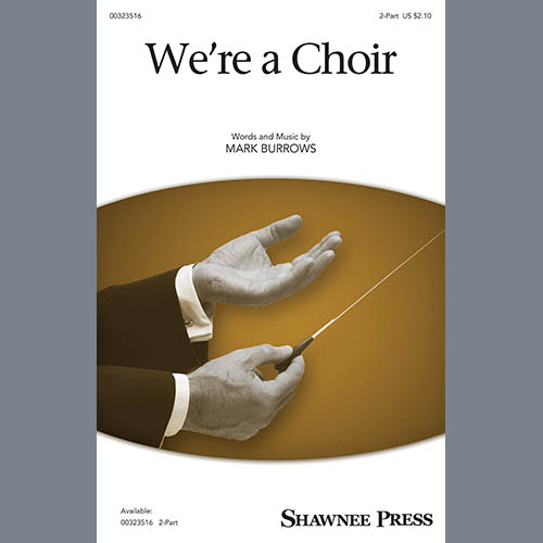 Mark Burrows We're A Choir! Profile Image