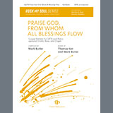 Download or print Mark Butler Praise God, From Whom All Blessings Flow Sheet Music Printable PDF 11-page score for Concert / arranged SATB Choir SKU: 1545596