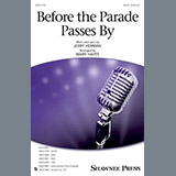Download or print Mark Hayes Before The Parade Passes By Sheet Music Printable PDF 15-page score for Broadway / arranged TTBB Choir SKU: 199634