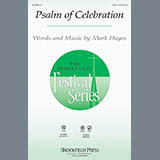 Download or print Mark Hayes Psalm Of Celebration Sheet Music Printable PDF 13-page score for Concert / arranged SATB Choir SKU: 94868