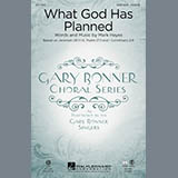 Download or print Mark Hayes What God Has Planned Sheet Music Printable PDF 14-page score for Concert / arranged SATB Choir SKU: 93142