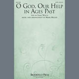 Download or print Mark Miller O God, Our Help In Ages Past Sheet Music Printable PDF 14-page score for Sacred / arranged SATB Choir SKU: 407479