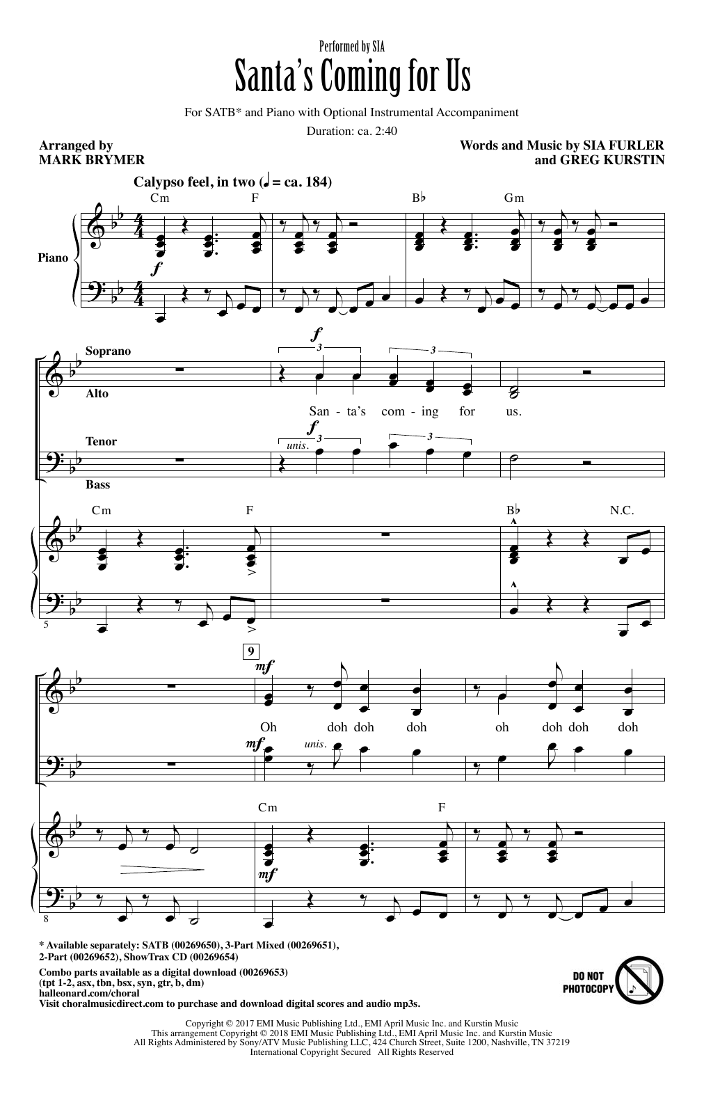 Learn to play Sia Santa's Coming For Us (arr. Mark Brymer) sheet music for 2-Part Choir in minutes. Price: 3.9900$ Sia Santa's Coming For Us (arr. Mark Brymer) sheet music notes and chords arranged for 2-Part Choir