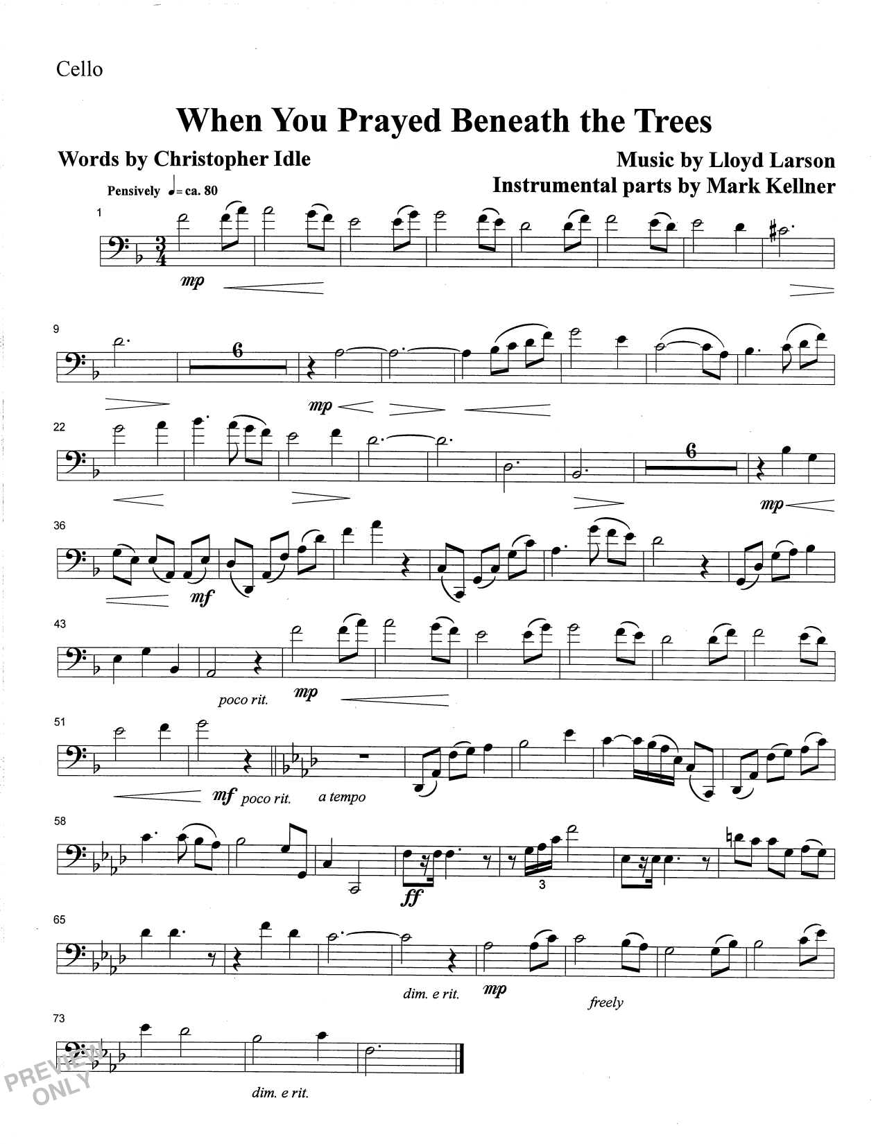 Learn to play Mark Kellner When You Prayed Beneath The Trees - Cello sheet music for Choir Instrumental Pak in minutes. Price: 26.9900$ Mark Kellner When You Prayed Beneath The Trees - Cello sheet music notes and chords arranged for Choir Instrumental Pak