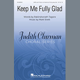 Download or print Mark Sirett Keep Me Fully Glad Sheet Music Printable PDF 19-page score for Festival / arranged SATB Choir SKU: 520394