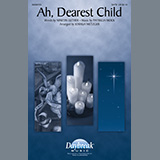 Download or print Martin Luther and Patricia Mock Ah, Dearest Child (arr. Joshua Metzger) Sheet Music Printable PDF 9-page score for Christmas / arranged SATB Choir SKU: 442103
