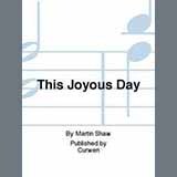 Download or print Martin Shaw This Joyous Day Sheet Music Printable PDF 4-page score for Concert / arranged Choir SKU: 1191337