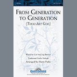 Download or print Marty Parks From Generation To Generation (Thou Art God) Sheet Music Printable PDF 9-page score for Concert / arranged SAB Choir SKU: 88221