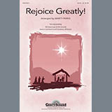 Download or print Marty Parks Rejoice Greatly! Sheet Music Printable PDF 8-page score for Christmas / arranged SATB Choir SKU: 289660