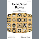 Download or print Mary Donnelly Hello, Susie Brown Sheet Music Printable PDF 10-page score for Concert / arranged 2-Part Choir SKU: 98155