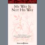 Download or print Mary McDonald My Way Is Not His Way Sheet Music Printable PDF 10-page score for Concert / arranged SATB Choir SKU: 254705