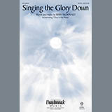 Download or print Mary McDonald Singing The Glory Down Sheet Music Printable PDF 11-page score for Sacred / arranged SATB Choir SKU: 167812