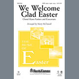 Download or print Mary McDonald We Welcome Glad Easter Sheet Music Printable PDF 13-page score for Romantic / arranged SATB Choir SKU: 296279