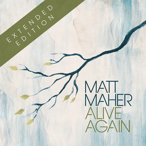 Matt Maher Alive Again Profile Image