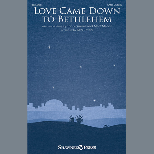 Matt Maher Love Came Down To Bethlehem (arr. Ken Litton) Profile Image