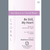 Download or print Matthew Emery Be Still, My Heart Sheet Music Printable PDF 3-page score for A Cappella / arranged SATB Choir SKU: 1319403