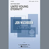 Download or print Matthew Emery Unto Young Eternity Sheet Music Printable PDF 7-page score for Concert / arranged SATB Choir SKU: 157707