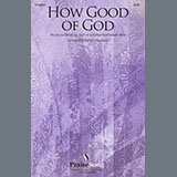 Download or print Matthew West How Good Of God (arr. David Angerman) Sheet Music Printable PDF 9-page score for Sacred / arranged SATB Choir SKU: 1465685