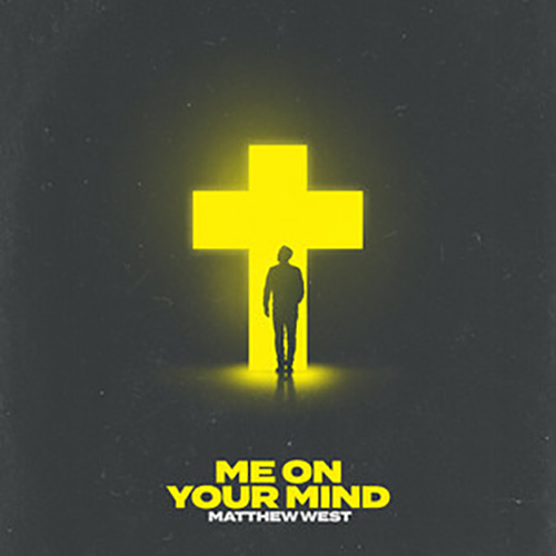 Matthew West Me On Your Mind Profile Image