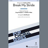 Download or print Matthew Wilder Break My Stride (arr. Mark Brymer) Sheet Music Printable PDF 11-page score for Pop / arranged SATB Choir SKU: 1357416