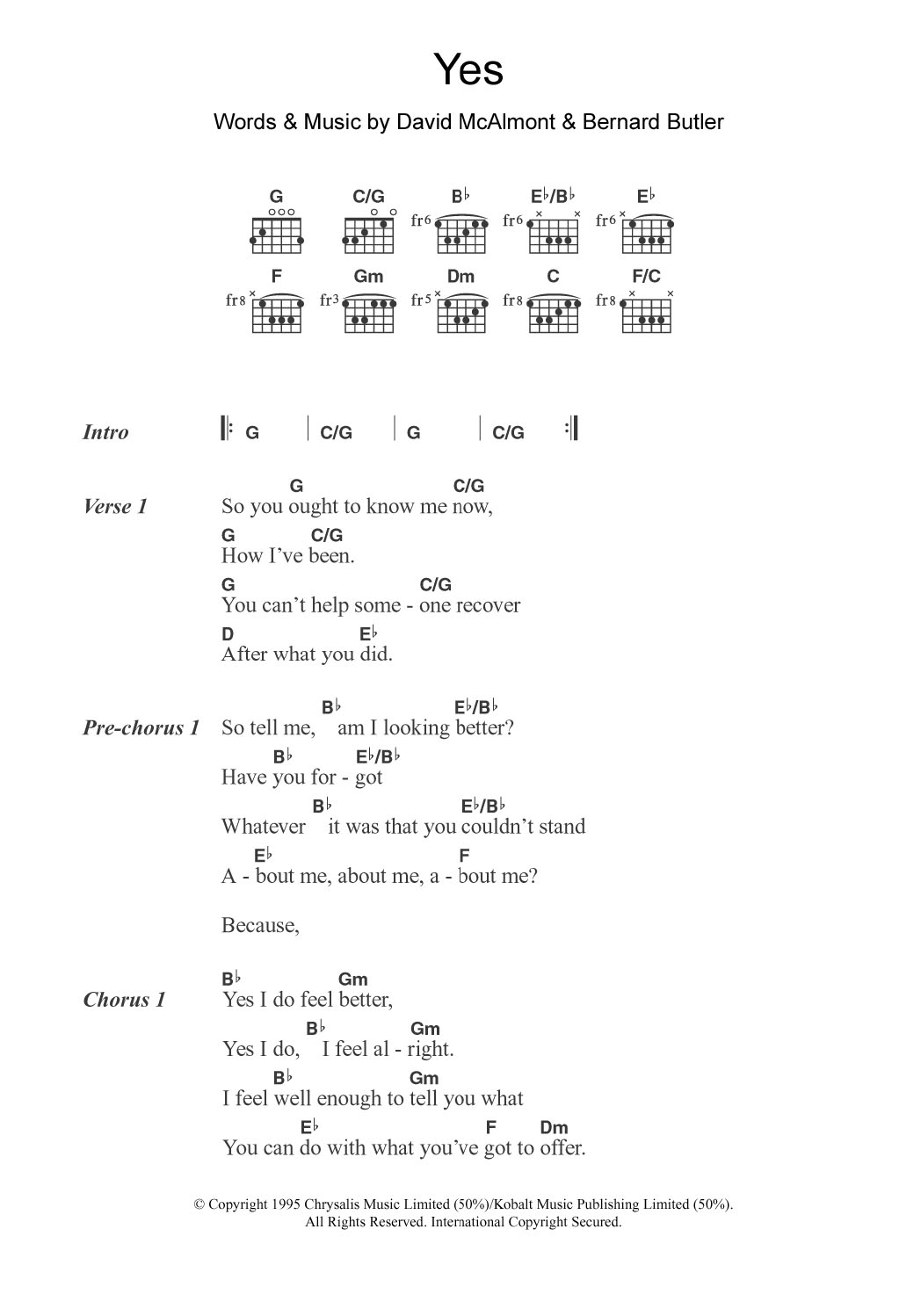 Learn to play McAlmont & Butler Yes sheet music for Guitar Chords/Lyrics in minutes. Price: 3.9900$ McAlmont & Butler Yes sheet music notes and chords arranged for Guitar Chords/Lyrics