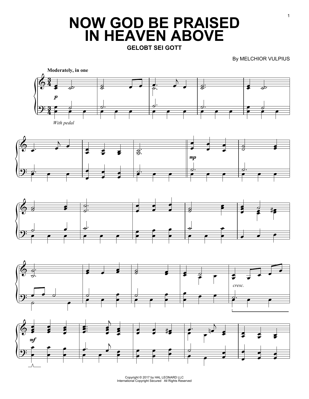Learn to play Melchior Vulpius Now God Be Praised In Heaven Above sheet music for Piano Solo in minutes. Price: 6.9900$ Melchior Vulpius Now God Be Praised In Heaven Above sheet music notes and chords arranged for Piano Solo
