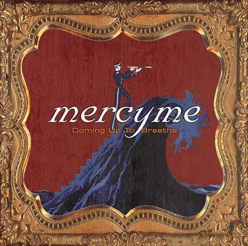 MercyMe Coming Up To Breathe Profile Image