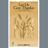 Download or print Michael Barrett and Brad Nix Let Us Give Thanks Sheet Music Printable PDF 15-page score for Sacred / arranged SAB Choir SKU: 451749