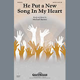 Download or print Michael Barrett He Put A New Song In My Heart Sheet Music Printable PDF 9-page score for Sacred / arranged SATB Choir SKU: 158831