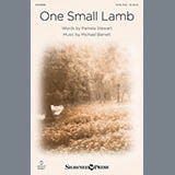 Download or print Michael Barrett One Small Lamb Sheet Music Printable PDF 2-page score for Concert / arranged SATB Choir SKU: 154592
