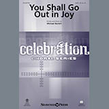 Download or print Michael Barrett You Shall Go Out In Joy Sheet Music Printable PDF 10-page score for Sacred / arranged SATB Choir SKU: 157122