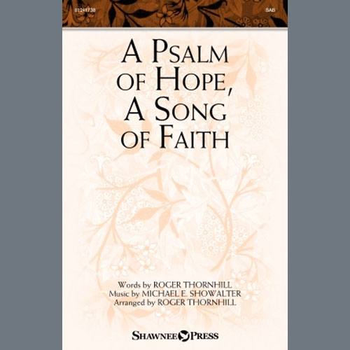 Michael E. Showalter A Psalm Of Hope, A Song Of Faith (arr. Roger Thornhill) Profile Image