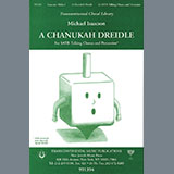 Download or print Michael Isaacson A Chanukah Dreidle Sheet Music Printable PDF 16-page score for Jewish / arranged SATB Choir SKU: 1286929