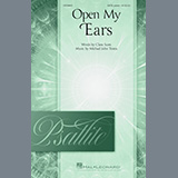 Download or print Michael John Trotta Open My Ears Sheet Music Printable PDF 14-page score for Sacred / arranged SATB Choir SKU: 1282298