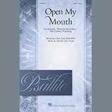 Download or print Michael John Trotta Open My Mouth Sheet Music Printable PDF 14-page score for Sacred / arranged SATB Choir SKU: 1393060