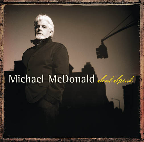 Michael McDonald (Your Love Keeps Lifting Me) Higher And Higher Profile Image