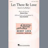 Download or print Michael O'Hara Let There Be Love (arr. Susan Brumfield) Sheet Music Printable PDF 20-page score for Concert / arranged 3-Part Treble Choir SKU: 250748
