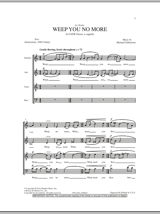 Learn to play Michael Gilbertson Weep You No More sheet music for SATB Choir in minutes. Price: 3.9900$ Michael Gilbertson Weep You No More sheet music notes and chords arranged for SATB Choir