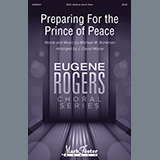 Download or print Michael W. Brinkman Preparing For The Prince Of Peace (arr. J. David Moore) Sheet Music Printable PDF 13-page score for Christmas / arranged SATB Choir SKU: 501013