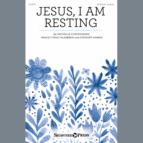 Michelle Christensen, Tracey Craig McKibben and Stewart Harris Jesus, I Am Resting Profile Image