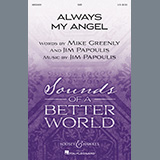 Download or print Mike Greenly and Jim Papoulis Always My Angel Sheet Music Printable PDF 15-page score for Inspirational / arranged SAB Choir SKU: 474074