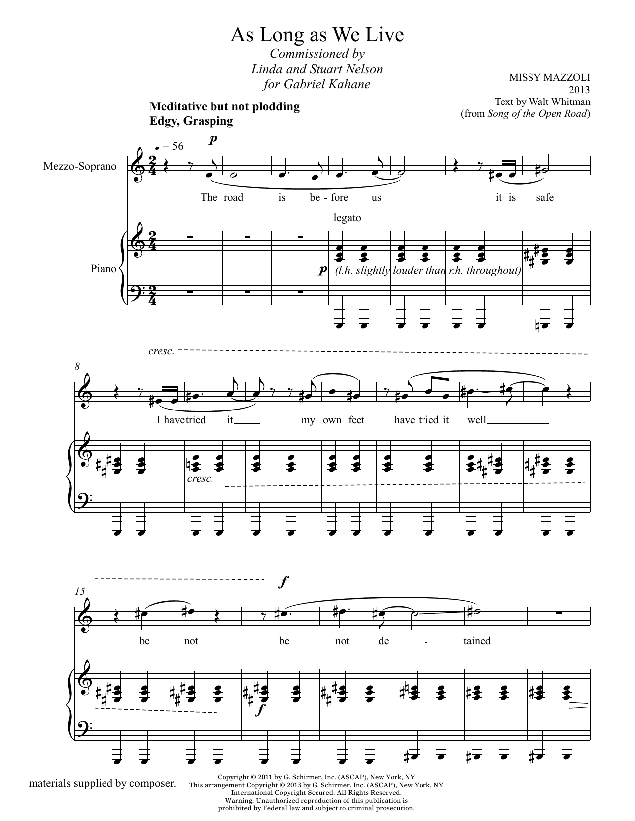 Learn to play Missy Mazzoli As Long As We Live (mezzo-soprano and piano) sheet music for Piano & Vocal in minutes. Price: 14.9700$ Missy Mazzoli As Long As We Live (mezzo-soprano and piano) sheet music notes and chords arranged for Piano & Vocal