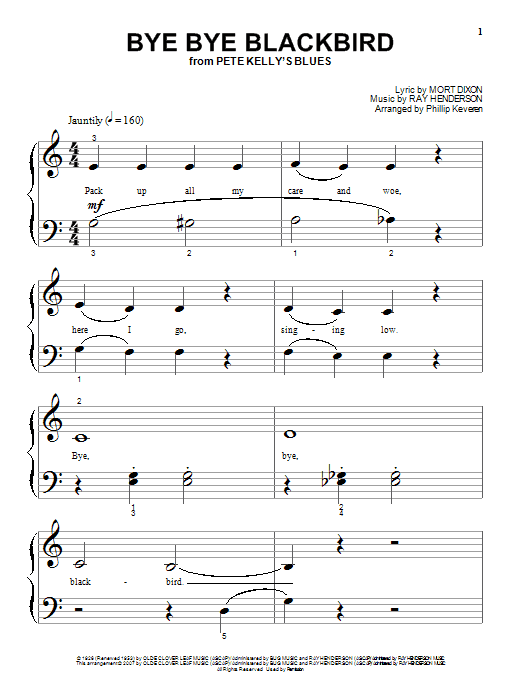 Learn to play Mort Dixon Bye Bye Blackbird sheet music for Beginning Piano Solo in minutes. Price: 6.9900$ Mort Dixon Bye Bye Blackbird sheet music notes and chords arranged for Beginning Piano Solo